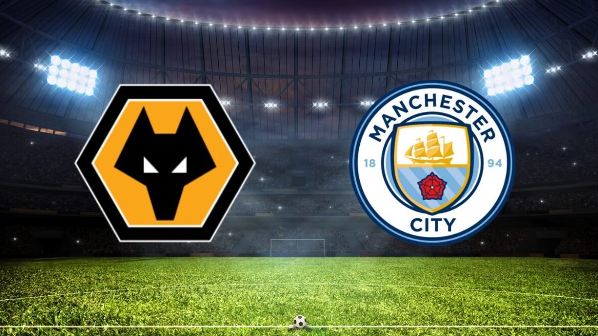 Onde assistir ao vivo Wolverhampton contra Manchester City